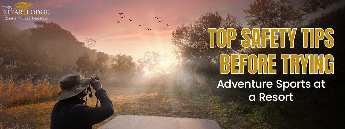 Top Safety Tips Before Trying Adventure Sports at a Resort